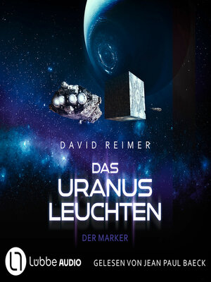 cover image of Das Uranus Leuchten--Der Marker--Das Uranus Leuchten, Teil 2 (Ungekürzt)